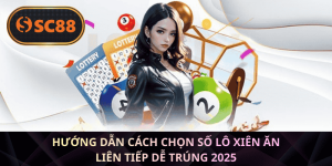 Chiến thuật cách chọn số lô xiên ăn liên chuẩn xác 2025